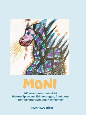 cover image of Moni--Müssen muss man nicht